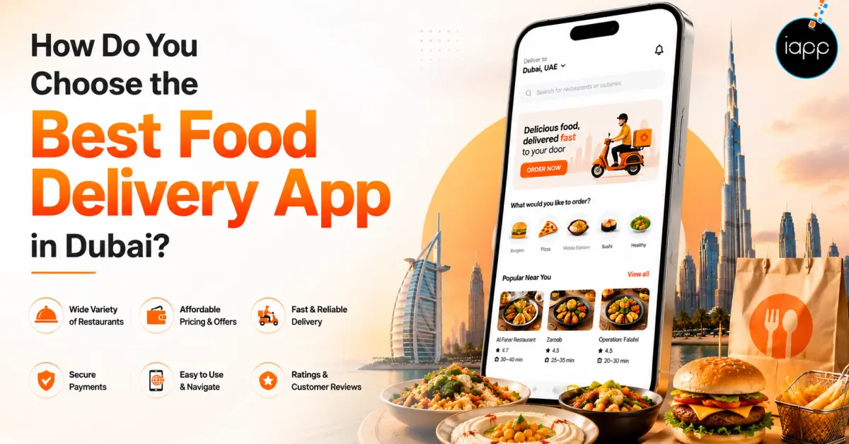 How Do You Choose the Best Food Delivery App in Dubai_