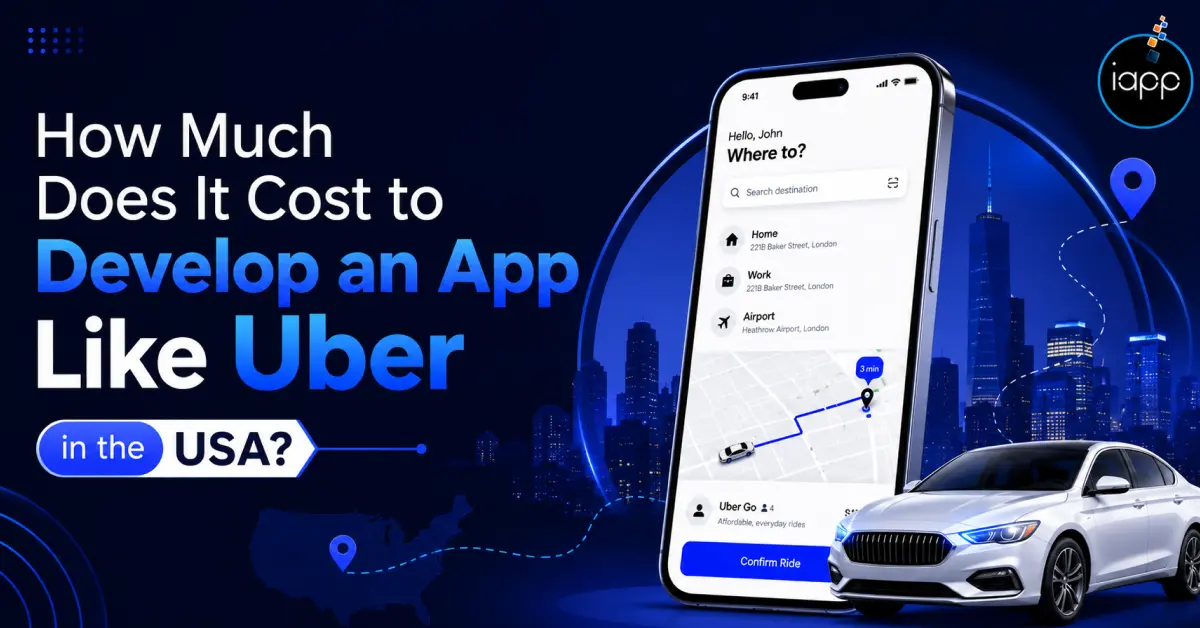 How Much Does It Cost to Develop an App Like Uber in the USA