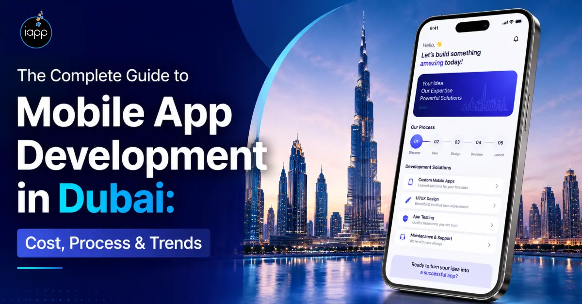 The Complete Guide to Mobile App Development Cost in Dubai