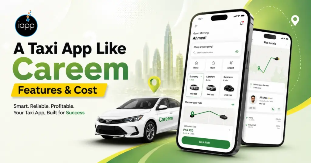 Create A Taxi App Like Careem : Features & Cost