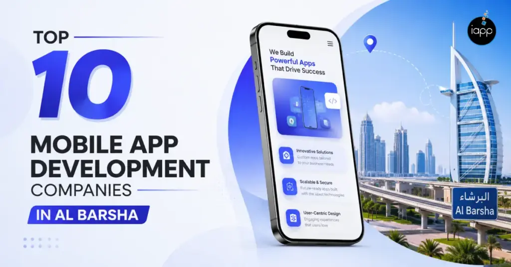 Top 10 Mobile App Development Companies in Al Barsha