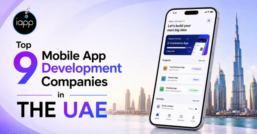 Top 9 Mobile App Development Companies in the UAE