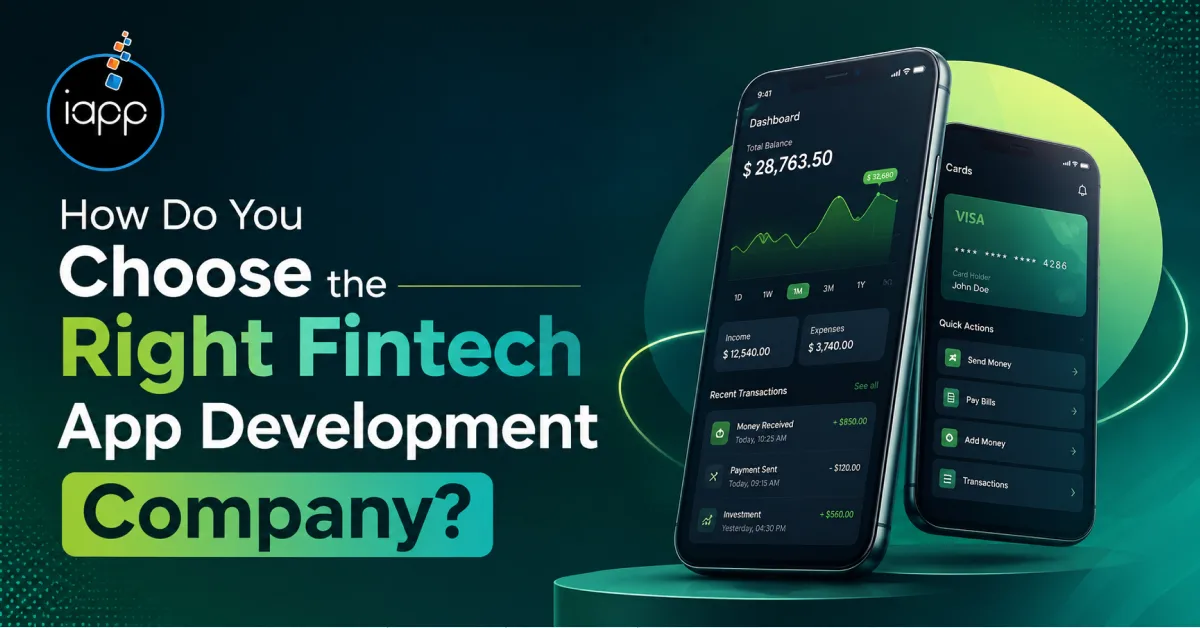 How Do You Choose the Right Fintech App Development Company_