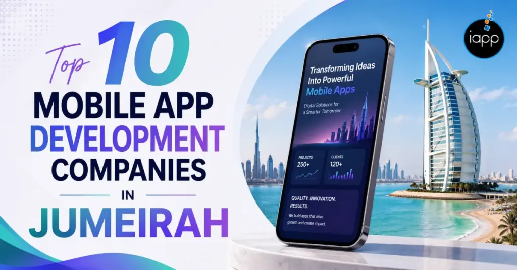 Top 10 Mobile App Development Companies in Jumeirah