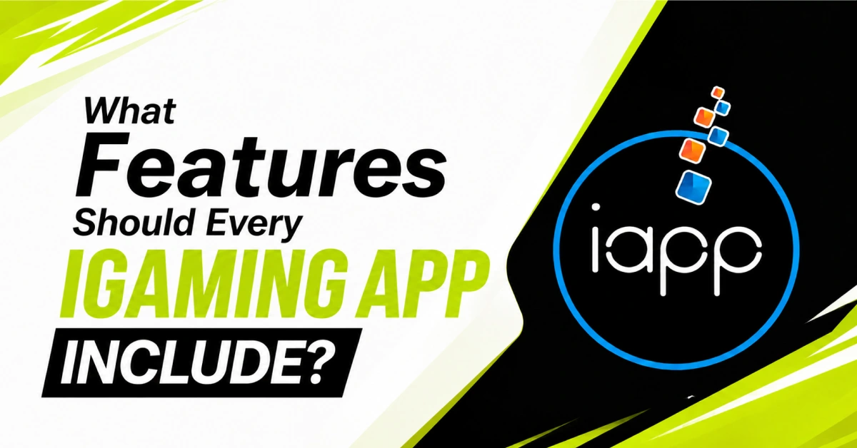 What Features Should Every Igaming App Include