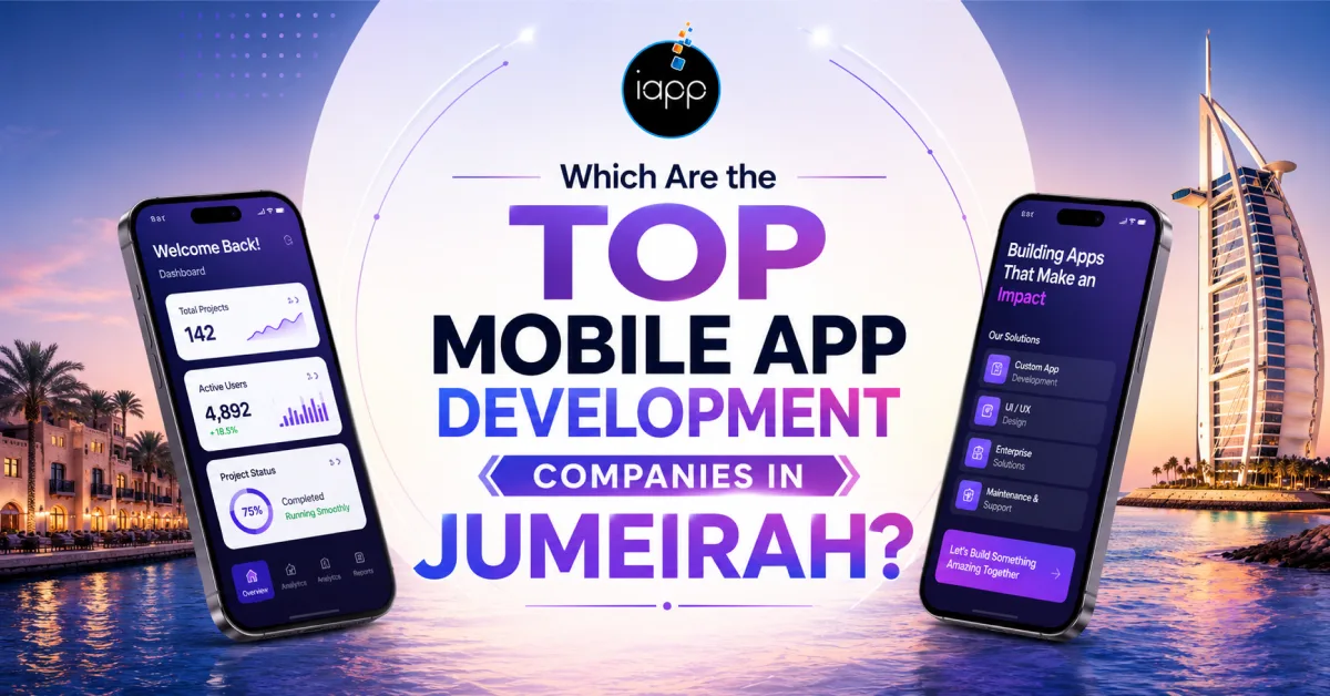 Which Are the Top Mobile App Development Companies in Jumeirah