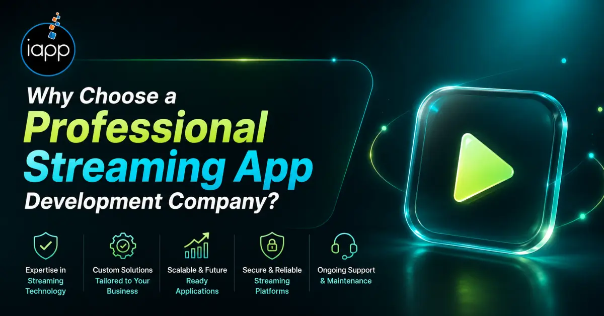 Why Choose a Professional Streaming App Development Company