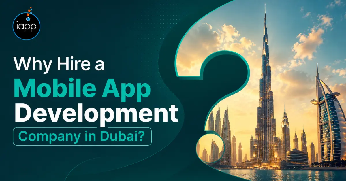 Why hire a mobile app development company in Dubai_