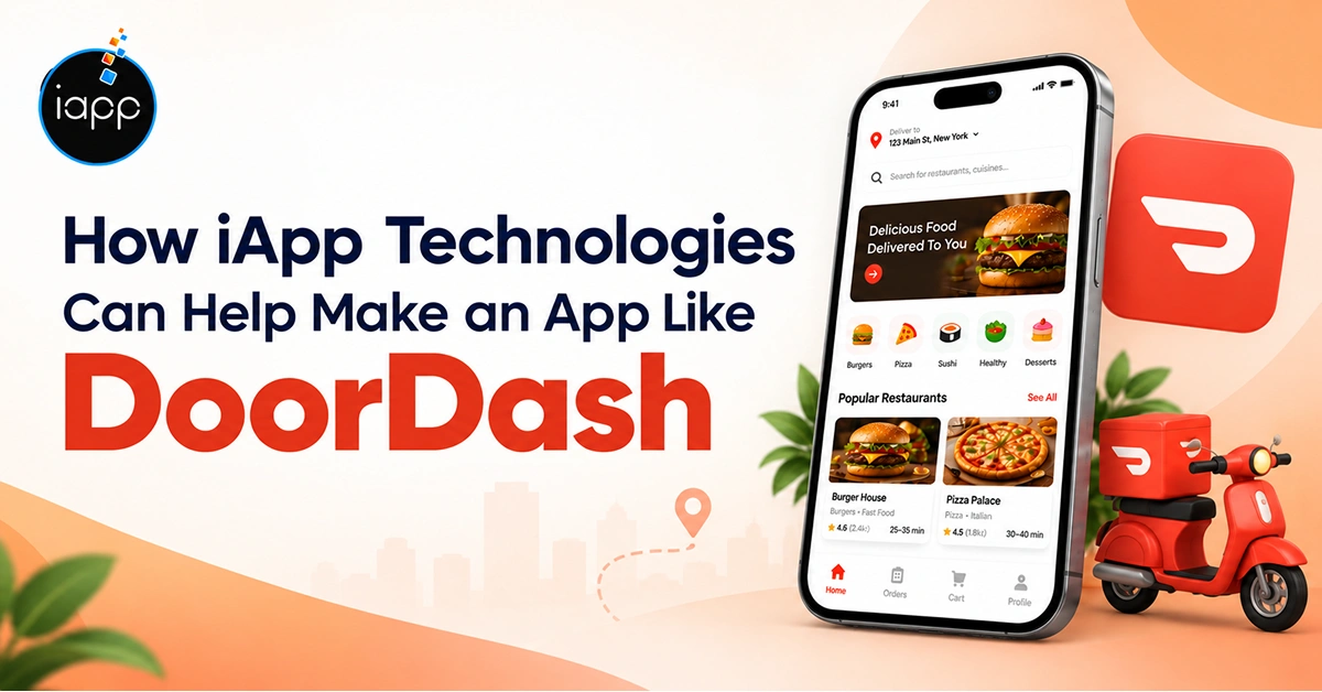 How iApp Technologies Can Help Make an App Like DoorDash