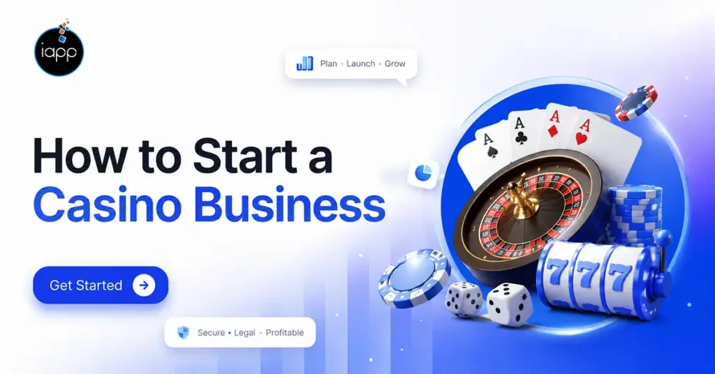 How to Start a Casino Business : A Complete Guide