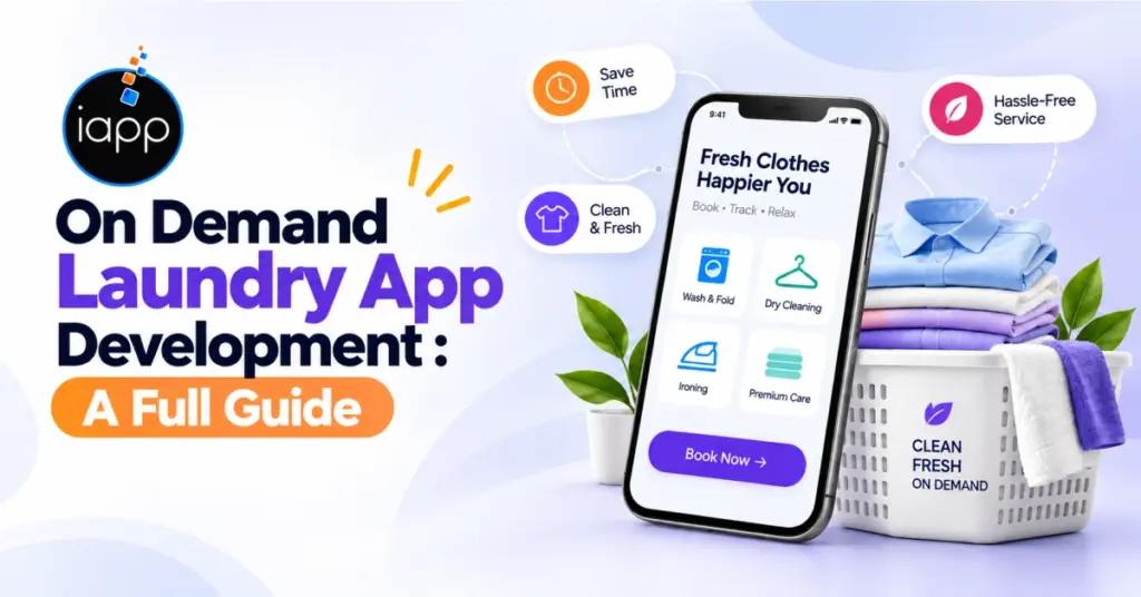 On Demand Laundry App Development : A Full Guide