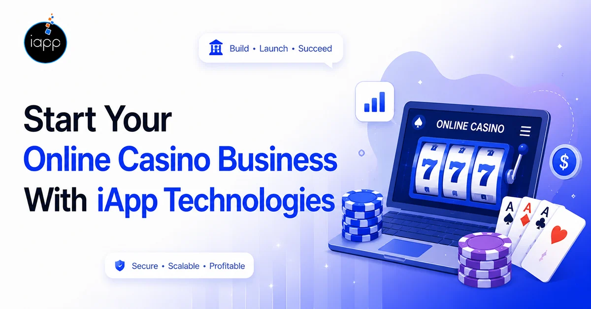 Start Your Online Casino Business With iApp Technologies