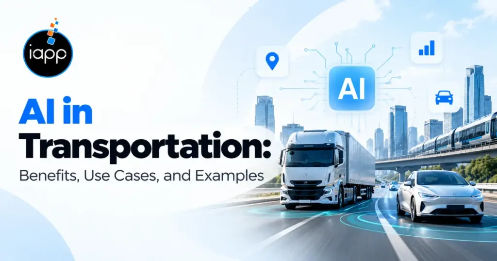 AI in Transportation: Benefits, Use Cases, and Examples