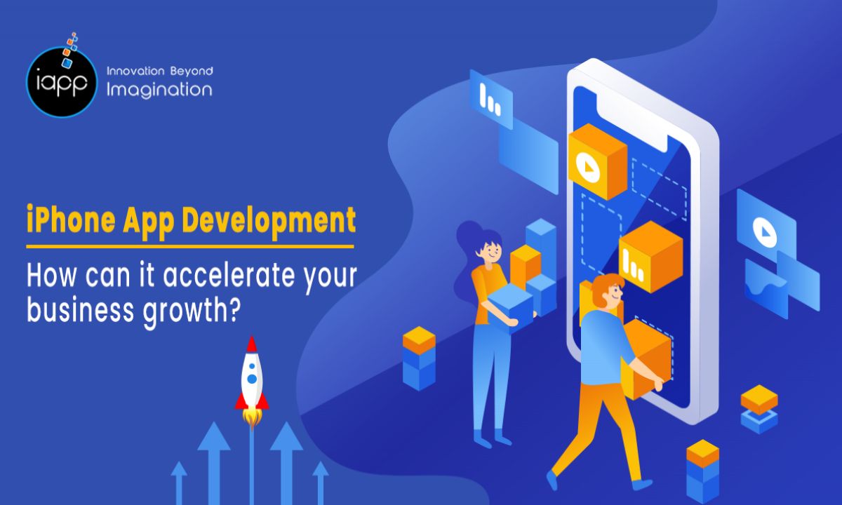 iPhone App Development: How Can It Accelerate Your Business Growth?