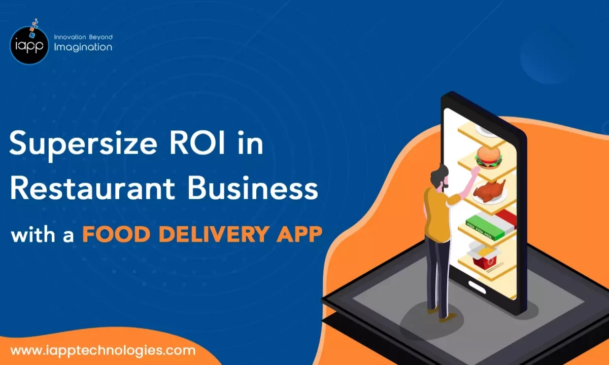 How do Food Delivery Apps Maximize your ROI?