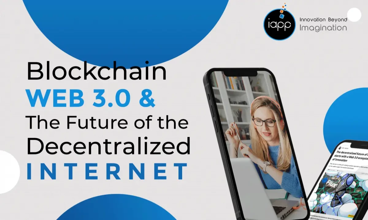 Blockchain Web 3.0 & The Future of the Decentralized Internet