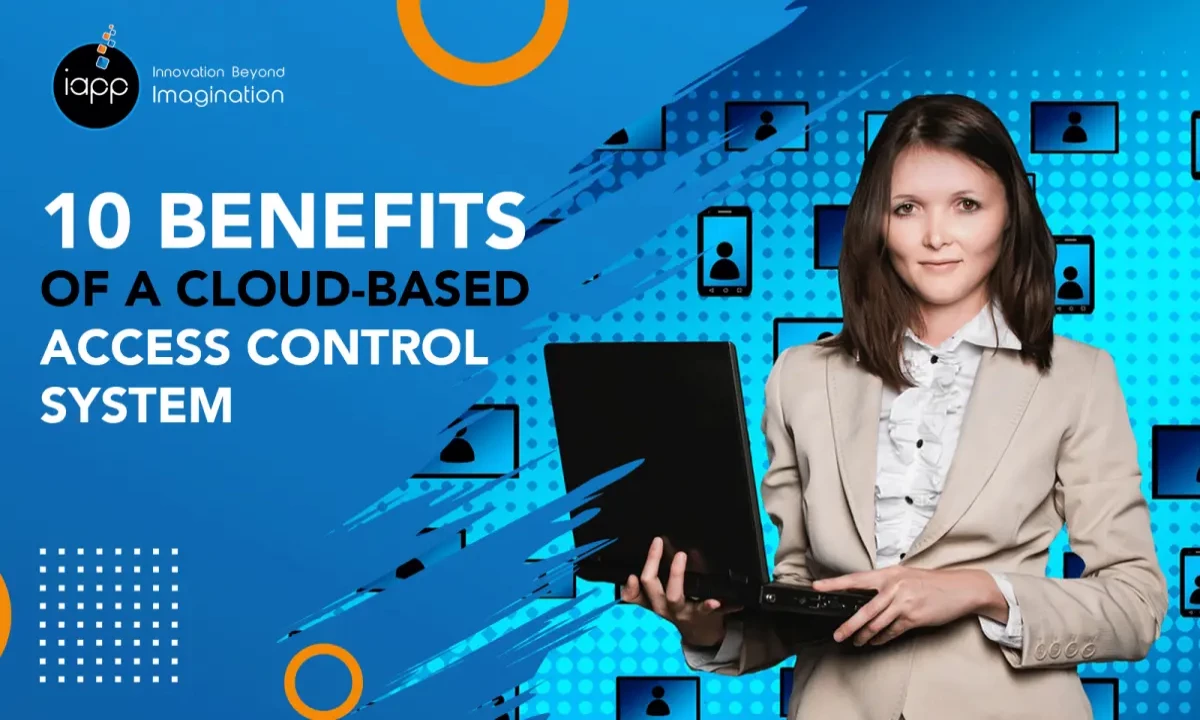10 Benefits of a Cloud-Based Access Control System
