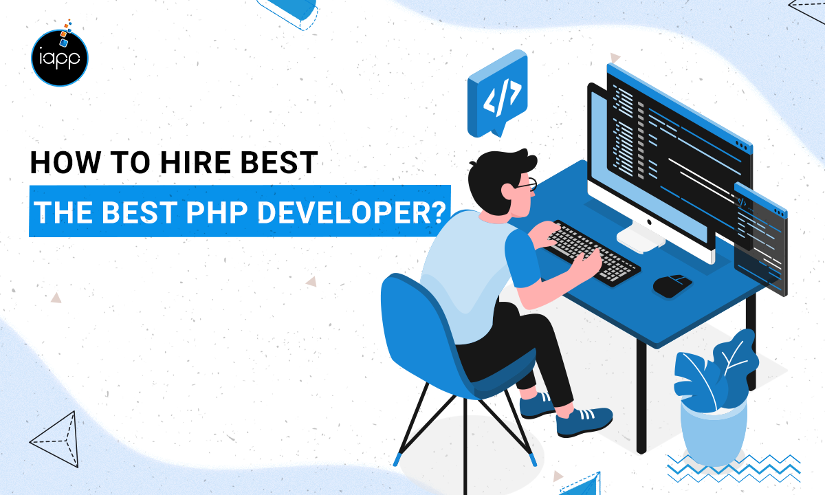 How to hire the best PHP developer?
