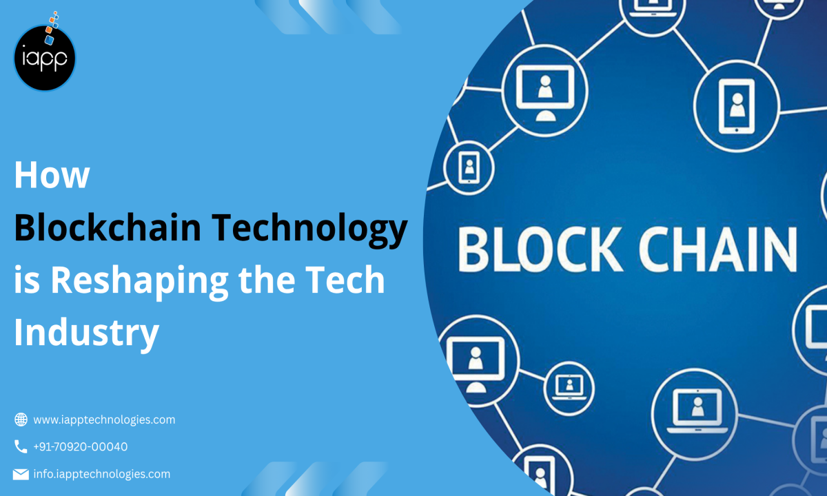 Blockchain Technology: How it is Reshaping the Tech Industry